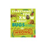 Everything You Know about Bugs (and Other Tiny Creatures) Is Wrong
