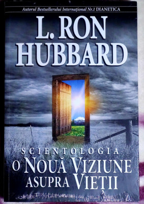 Scientologia o noua viziune asupra vietii - L. Ron Hubbard foto