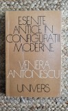 ESENTE ANTICE IN CONFIGURATII MODERNE-VENERA ANTONESCU