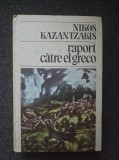 RAPORT CATRE EL GRECO - Nikos Kazantzakis