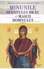 Minunile Sfantului Brau al Maicii Domnului Vol.1