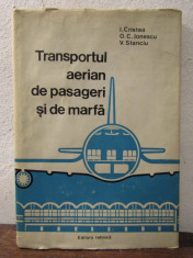 Transportul aerian de pasageri ?i de marfa- I. Cristea, O.C. Ionescu, V. Stanciu foto