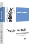 Dreptul muncii. Note de curs - Mihaela-Emilia Marica