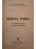 AL. Popescu-Telega - Gramatica spaniola cu numeroase bucati de lectura si exercitii (Editia: 1942)