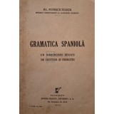 AL. Popescu-Telega - Gramatica spaniola cu numeroase bucati de lectura si exercitii (Editia: 1942)