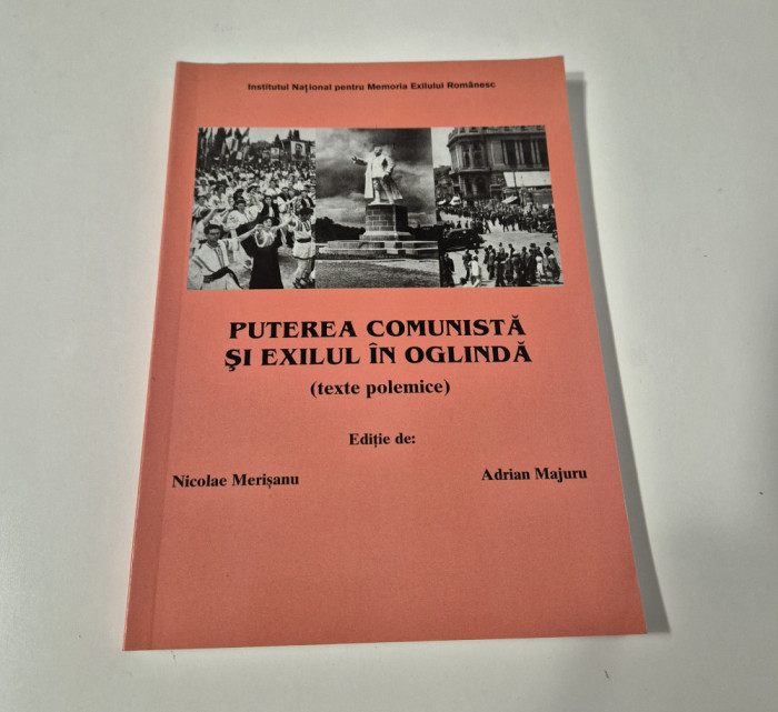 Istorie Nicolae Merisanu Puterea comunista si exilul in oglinda