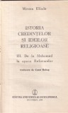 Mircea Eliade - Istoria credintelor si ideilor religioase, volumul 3: De la