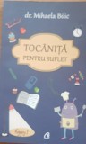 TOCANITA PENTRU SUFLET - MIHAELA BILIC