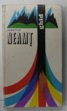 JUDETUL NEAMT , GHID TURISTIC , 1971 de N. ACRISMARITEI ...M. DRAGOTESCU , 1971