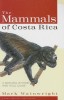 The Mammals of Costa Rica: A Natural History and Field Guide
