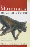 The Mammals of Costa Rica: A Natural History and Field Guide