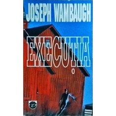 Joseph Wambaugh - Executia