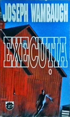 Joseph Wambaugh - Executia foto