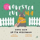 Cumpara ieftin Povestea lui MA care voia sa fie altcineva/Momomo
