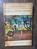 Valentin Kataev - Insula Ehrendorf