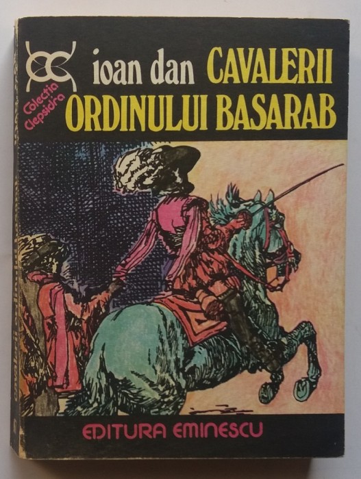 Ioan Dan - Cavalerii Ordinului Basarab Ioan Dan - Cavalerii Ordinului Basarab