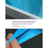Manufacturing Processes for Textile and Fashion Design Professionals