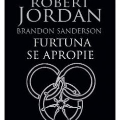 Furtuna se apropie. Seria Roata timpului Vol.12 - Brandon Sanderson, Robert Jordan