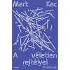 A v&eacute;letlen rejt&eacute;lyei - &Ouml;n&eacute;letrajz - Mark Kac