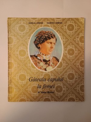 Aurelia Jompan; Dumitru Jompan - Găteala capului la femei &amp;icirc;n Valea Bistrei (1972) foto