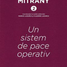 Un sistem de pace operativ. Cartonata - David Mitrany