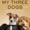 My Three Dogs