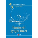 Par&aacute;zsr&oacute;l gy&uacute;jts t&uuml;zet - Albert G&aacute;bor