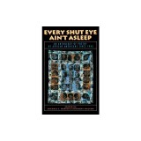 Every Shut Eye Ain't Asleep: An Anthology of Poetry by African Americans Since 1945