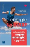 Energie la max! De la epuizat la superenergic in 30 de zile - Editura Niculescu