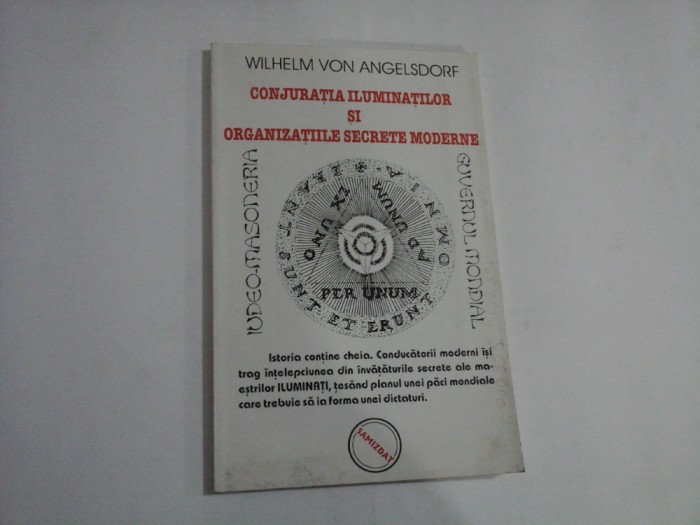 CONJURATIA ILUMINATILOR SI ORGANIZATIILE SECRETE MODERNE - WILHELM VON ANGELSDORF