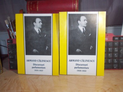 ARMAND CALINESCU - DISCURSURI PARLAMENTARE ( VOL. 1 + VOL. 2 ) , 1993 * foto