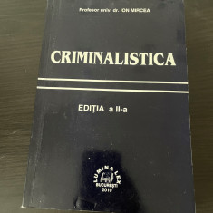 Criminalistică. Ion Mircea. Editia a II-a