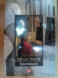 INTREBATORUL de GELU NAUM ,1999
