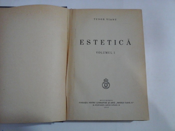 ESTETICA vol.1 si vol.2 - TUDOR VIANU - Bucuresti, 1934