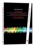 Emotiile induse de muzica. Corelate psihofiziologice si diferente interindividuale/Felicia Rodica Baltes