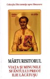 Carte Mărturisitorul Sf. Ilie Lăcătușu Sfinți Rom&acirc;ni Marturii Ajutor Moaste Paperback
