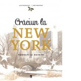 Craciun la New York: Povesti si retete - Lisa Nieschlag, Lars Wentrup