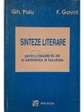 Gh. Puiu - Sinteze literare pentru clasele IX-XII si admiterea in facultate (Editia: 1995)