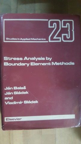 Stress Analysis by Boundary Element Methods- Jan Balas, Jan Sladek