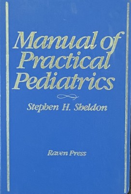 MANUAL OF PRACTICAL PEDIATRICS - STEPHEN H. SHELDON foto