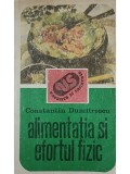 Constantin Dumitrescu - Alimentatia si efortul fizic (Editia: 1987)