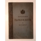 Inaugurarea Palatului de Justiție din Bucuresci / București (Imprimeria Statului, 1896)