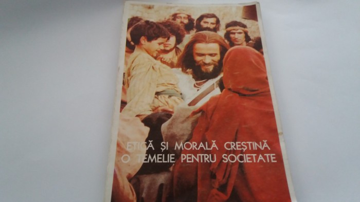 ETICA SI MORALA CRESTINA O TEMELIE PENTRU SOCIETATE MANUALUL PROFESORULUI