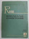 REVUE ROUMAINE D &#039;HISTOIRE , TOME XX , No. 4 , OCTOBRE - DECEMBRE , 1981