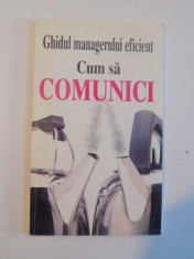 GHIDUL MANAGERULUI EFICIENT , CUM SA COMUNICI de KATE KEENAN , 1997 foto
