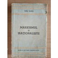 Marxismul si irationalistii- John Lewis