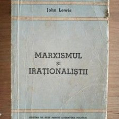 Marxismul si irationalistii- John Lewis