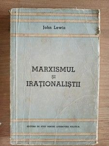 Marxismul si irationalistii- John Lewis