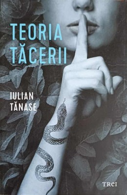 TEORIA TACERII-IULIAN TANASE-251106 foto