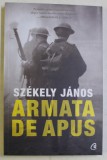 ARMATA DE APUS de SZEKELY JANOS , 2019